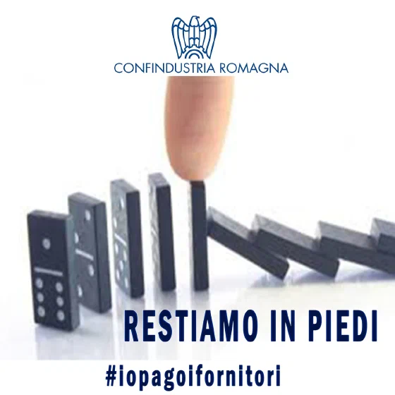 Confindustria Romagna — Restiamo in piedi, #iopagoifornitori